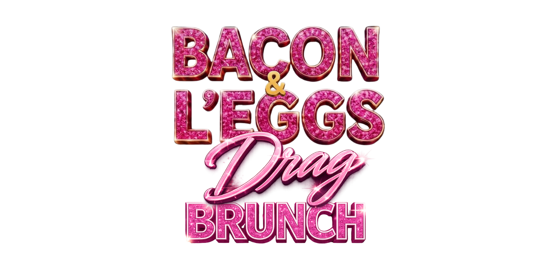 Bacon and L'Eggs Drag Brunch